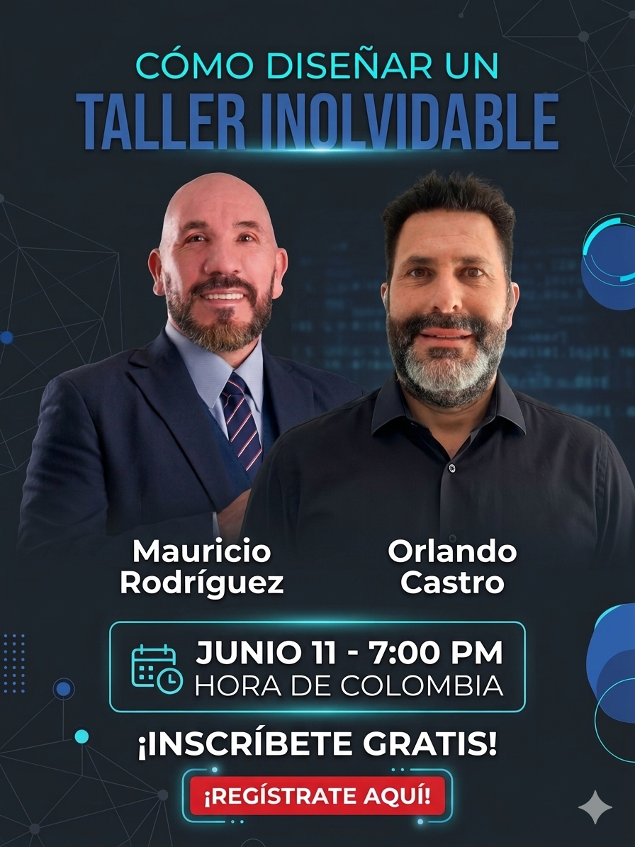 Cómo diseñar un taller inolvidable - Webinar con Orlando Castro y Mauricio Rodriguez, Jueves 11 de junio 7:00 PM Colombia
